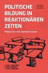 Politische Bildung in reaktionären Zeiten