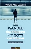 Den Wandel durchleben und Gott vertrauen