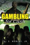 Gambling for Cash