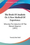 The Book Of Analysis Or A New Method Of Experience