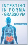 Intestino in forma - grasso via