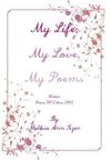 My Life, My Love, My Poems