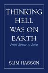 Thinking Hell Was on Earth