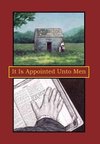 It Is Appointed Unto Men