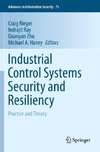 Industrial Control Systems Security and Resiliency