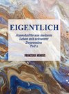 EIGENTLICH - Ausschnitte aus meinem Leben mit schwerer Depression  -  Teil 2