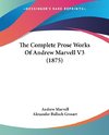 The Complete Prose Works Of Andrew Marvell V3 (1875)