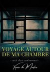 Voyage autour de ma chambre