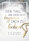 Der Tag, an dem ich begann, dich zu lieben