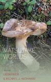 Matsutake Worlds