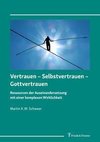 Vertrauen - Selbstvertrauen - Gottvertrauen