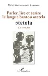 Penser, lire et écrire la langue bantoue otetela