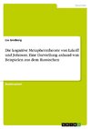 Die kognitive Metapherntheorie von Lakoff und Johnson. Eine Darstellung anhand von Beispielen aus dem Russischen