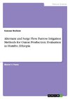 Alternate and Surge Flow Furrow Irrigation Methods for Onion Production. Evaluation in Humbo, Ethiopia