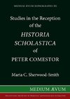 Studies in the Reception of the Historia Scholastica of Peter Comestor