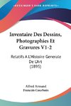 Inventaire Des Dessins, Photographies Et Gravures V1-2