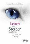 Leben und Sterben aus Sicht unserer Tiere