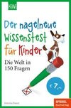 Der nagelneue Wissenstest für Kinder