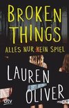 Broken Things - Alles nur (k)ein Spiel