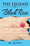 The Legend of the Black Rose