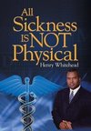 All Sickness Is Not Physical