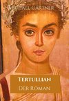 Tertullian. Der Roman