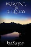 Breaking the Stillness