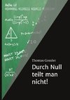 Durch Null teilt man nicht!