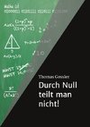 Durch Null teilt man nicht!