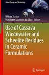 Use of Cassava Wastewater and Scheelite Residues in Ceramic Formulations