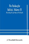 The Roxburghe Ballads, Volume IX