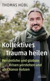 Kollektives Trauma heilen