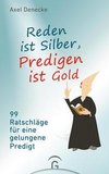 Reden ist Silber, Predigen ist Gold