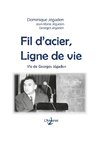 Fil d'acier, ligne de vie