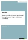 Was bedeutet Multitasking? Theoretische Hintergründe und Folgen praktischer Umsetzung