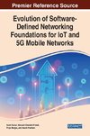 Evolution of Software-Defined Networking Foundations for IoT and 5G Mobile Networks