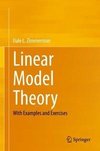 Linear Model Theory