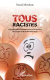 Tous racistes ?