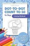 Dot-To-Dot Count to 50 for Boys + Coloring Workbook