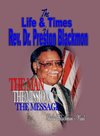 THE LIFE & TIMES OF  REV. DR. PRESTON BLACKMON