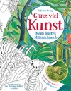 Ganz viel Kunst - Mein buntes Mitmachbuch