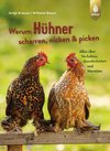 Warum Hühner scharren, nicken und picken