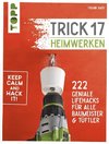 Trick 17 - Heimwerken