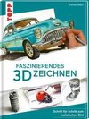 Faszinierendes 3D-Zeichnen