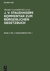 J. v. Staudingers Kommentar zum Bürgerlichen Gesetzbuch, Band 4, Teil 1, Familienrecht, Teil 1