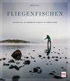 Fliegenfischen auf sechs Kontinenten