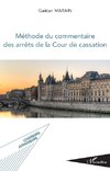 Méthode du commentaire des arrêts de la Cour de cassation