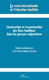 Construction et reconstruction des liens familiaux dans les parcours migratoires