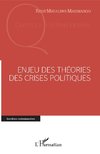 Enjeu des théories des crises politiques