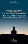 L'église catholique en Côte d'Ivoire et le néo-prophétisme africain